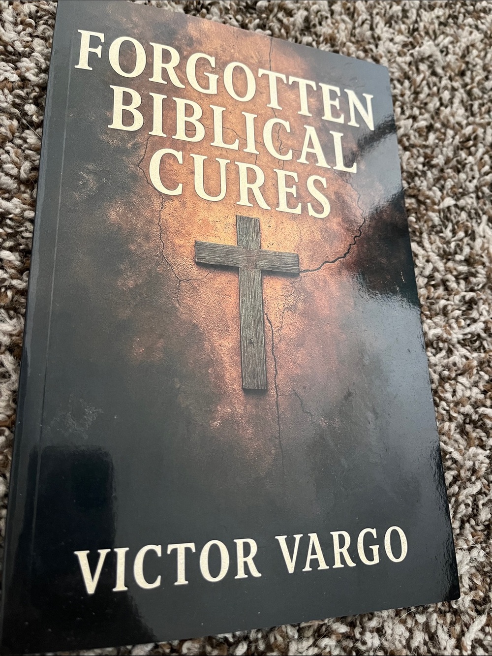 Forgotten Biblical Cures by Victor Vargo - Black & Brown Cover